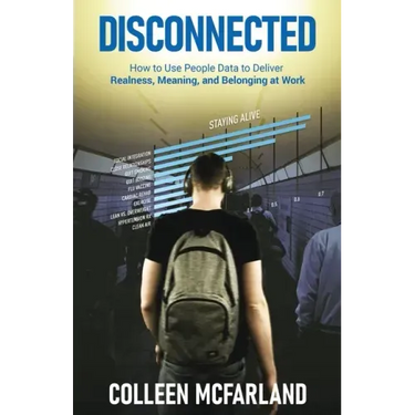 Disconnected: How to Deliver Realness, Meaning, and Belonging at Work