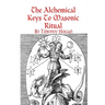 The Alchemical Keys To Masonic Ritual