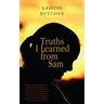 Truths I Learned from Sam