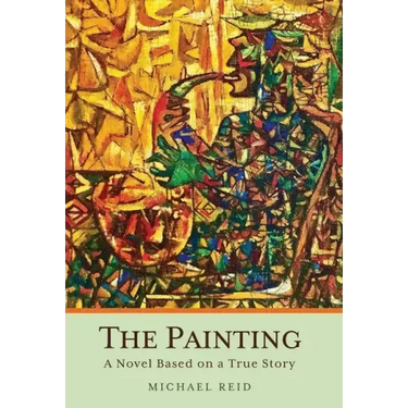 The Painting: A Novel Based on a True Story