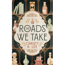 The Roads We Take