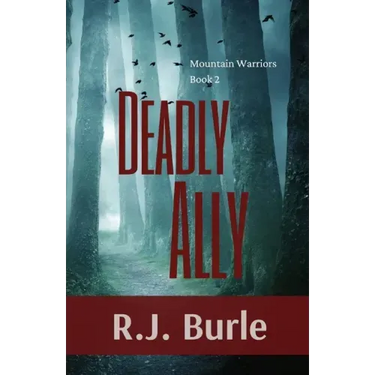 Deadly Ally: Mountain Warriors Book 2