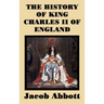 The History of King Charles II of England