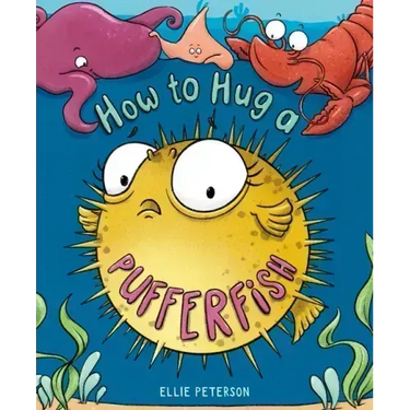 How to Hug a Pufferfish