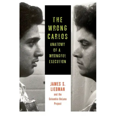 The Wrong Carlos: Anatomy of a Wrongful Execution