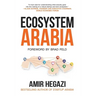 Ecosystem Arabia: The Making of a New Economy