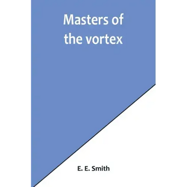 Masters of the vortex