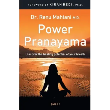 Power Pranayama: The Key to Body-Mind Management