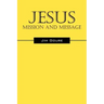 Jesus: Mission and Message
