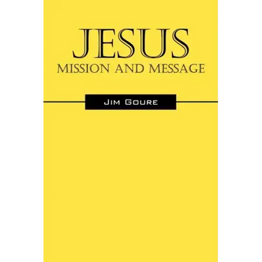 Jesus: Mission and Message