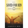 Saved for Ben: Book 1