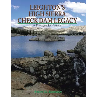 Leighton's High Sierra Check Dam Legacy