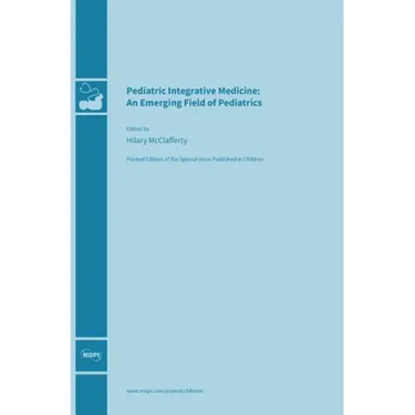 Pediatric Integrative Medicine: An Emerging Field of Pediatrics
