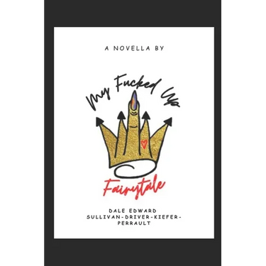 My Fucked Up Fairytale: A Trauma Queen Confessional