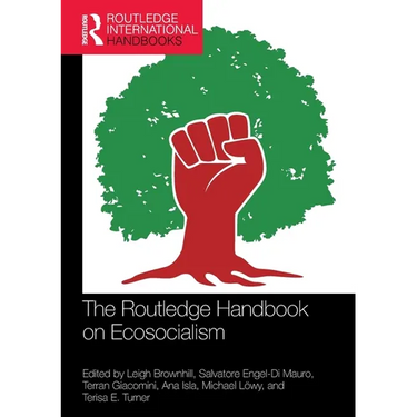 The Routledge Handbook on Ecosocialism