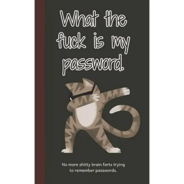 What the fuck is my password: No more shitty brain farts trying to remember passwords