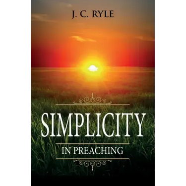 Simplicity in Preaching: Annotated