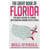 The Great Book of Florida: The Crazy History of Florida with Amazing Random Facts & Trivia