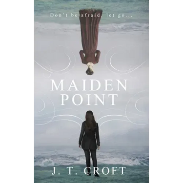 Maiden Point: A Hauntingly Beautiful Psychological Ghost Story set on the Cornish Coast