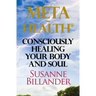 META-Health Consciously Healing Body and Soul