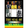 The Seal of My Soul