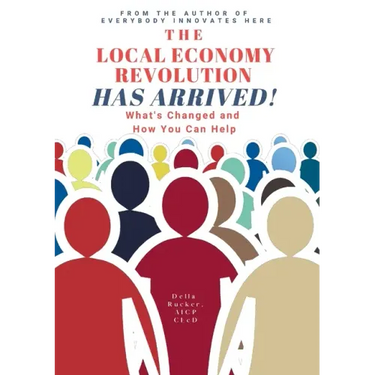 The Local Economy Revolution Has Arrived: What's Changed and How You Can Help