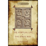 'The Spiritual Life' and 'The Spiral Way': two classic books by Evelyn Underhill in one volume (Aziloth Books)