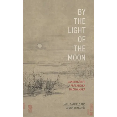 By the Light of the Moon: Candrakä«rtiâs Präsaá¹gika Madhyamaka