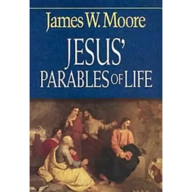 Jesus' Parables of Life