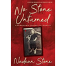 No Stone Unturned: A Remarkable Journey To Identity
