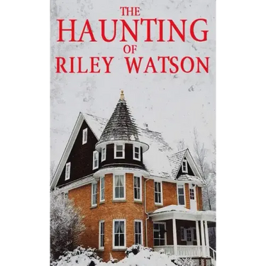 The Haunting of Riley Watson