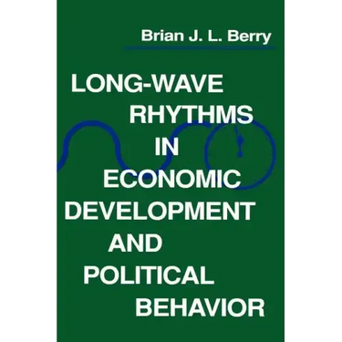 Long-Wave Rhythms in Economic Development and Political Behavior