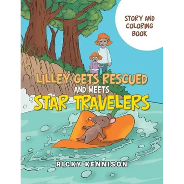 Lilley Gets Rescued and Meets Star Travelers: Story and Coloring Book