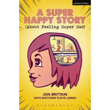 A Super Happy Story (about Feeling Super Sad)