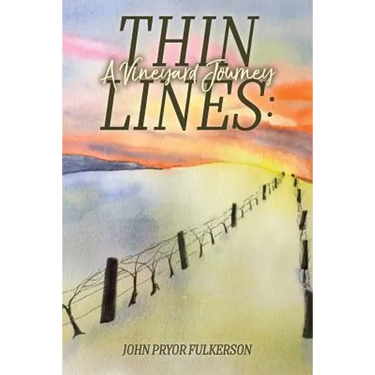 Thin Lines: A Vineyard Journey
