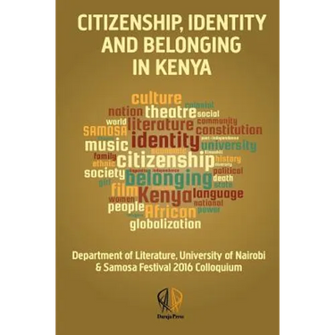 Citizenship, Identity and Belonging in Kenya