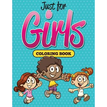 Just for Girls Coloring Book