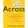 Getting the Word Across: Speech Communication for Pastors and Lay Leaders