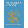 Hieroglyphic Trading: Next Generation Hieroglyphic Elliott Wave