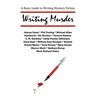Writing Murder: A Basic Guide to Writing Mystery Novels