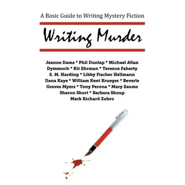 Writing Murder: A Basic Guide to Writing Mystery Novels