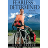 Fearless & Determined: An epic solo cycling journey from Nevada to Alaska