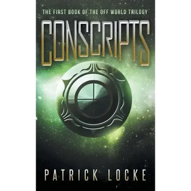 Conscripts: The First Book of the Off World Trilogy