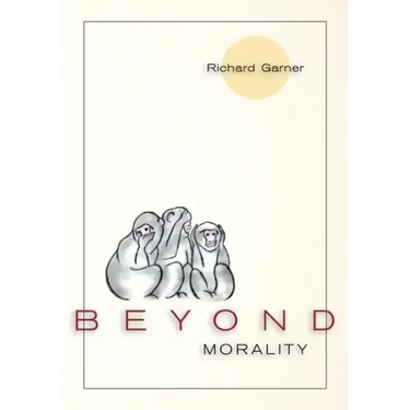 Beyond Morality (Ethics and Action)