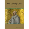 On Loving God by St. Bernard de Clairvaux
