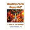 Healthy Parts Happy Self: 3 Steps to Like Yourself