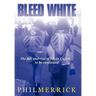 Bleed White: The Fall and Rise of Leeds United... to Be Continued