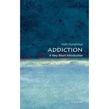 Addiction: A Very Short Introduction