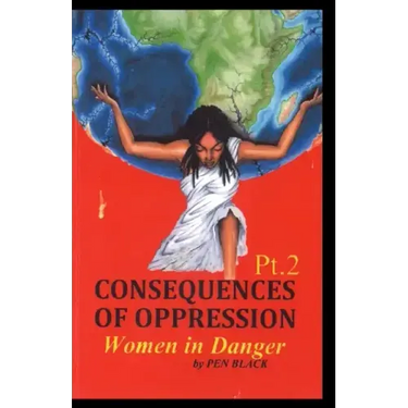 Consequences of Oppression Pt.2: Women in Danger