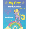 My First Word Searches Workbook Ages 5-7: Easy First Words, Kindergarten to 1st Grade, 50 Large Print Word Search Puzzles, Gift For Kids, Unicorn Desi